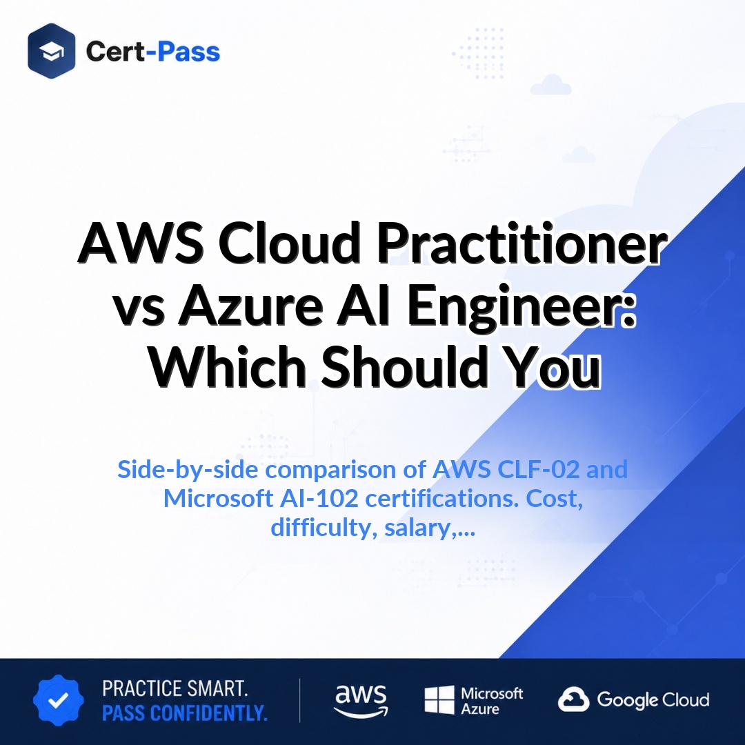 AWS Cloud Practitioner vs Azure AI Engineer: Which Should You
