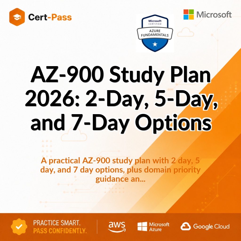 AZ-900 Study Plan 2026: 2-Day, 5-Day, and 7-Day Options