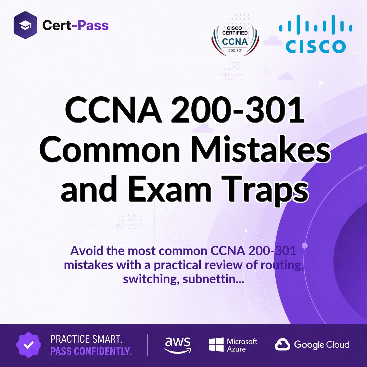 CCNA 200-301 Common Mistakes and Exam Traps