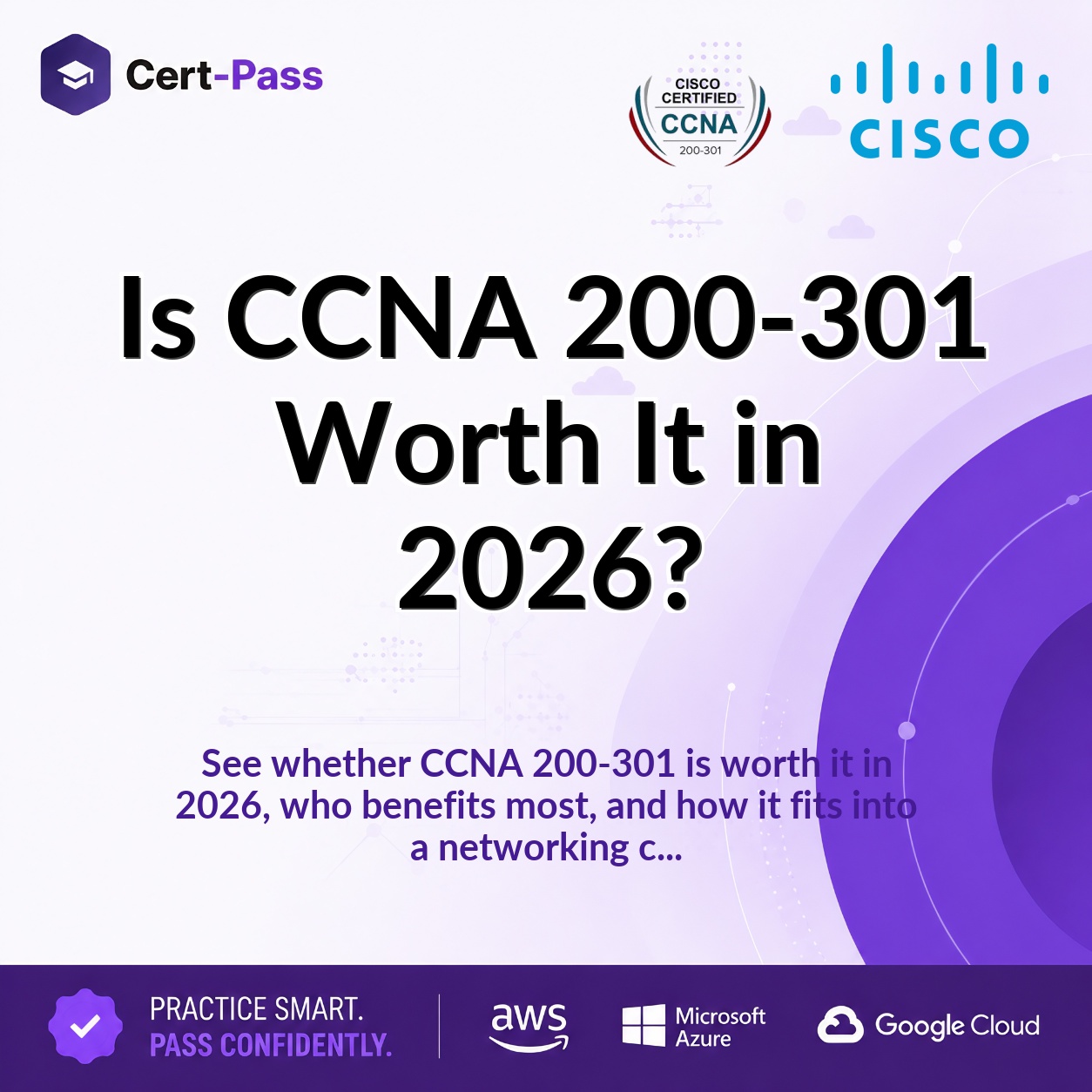 Is CCNA 200-301 Worth It in 2026?