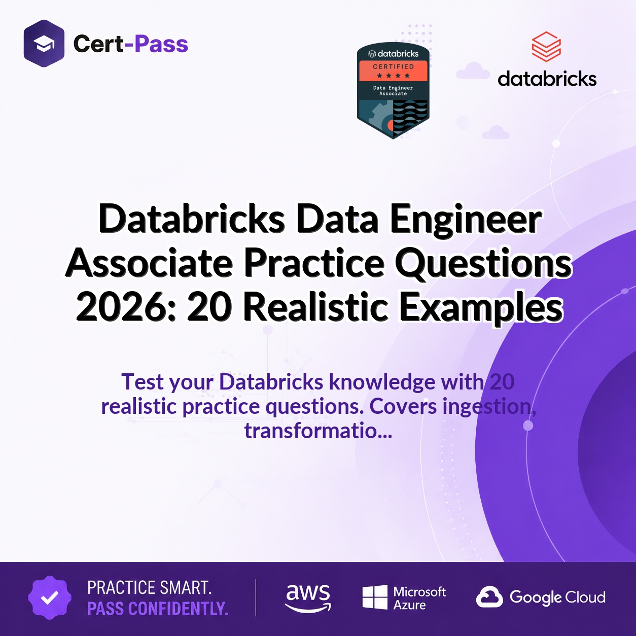 Databricks Data Engineer Associate Practice Questions 2026: 20 Realistic Examples