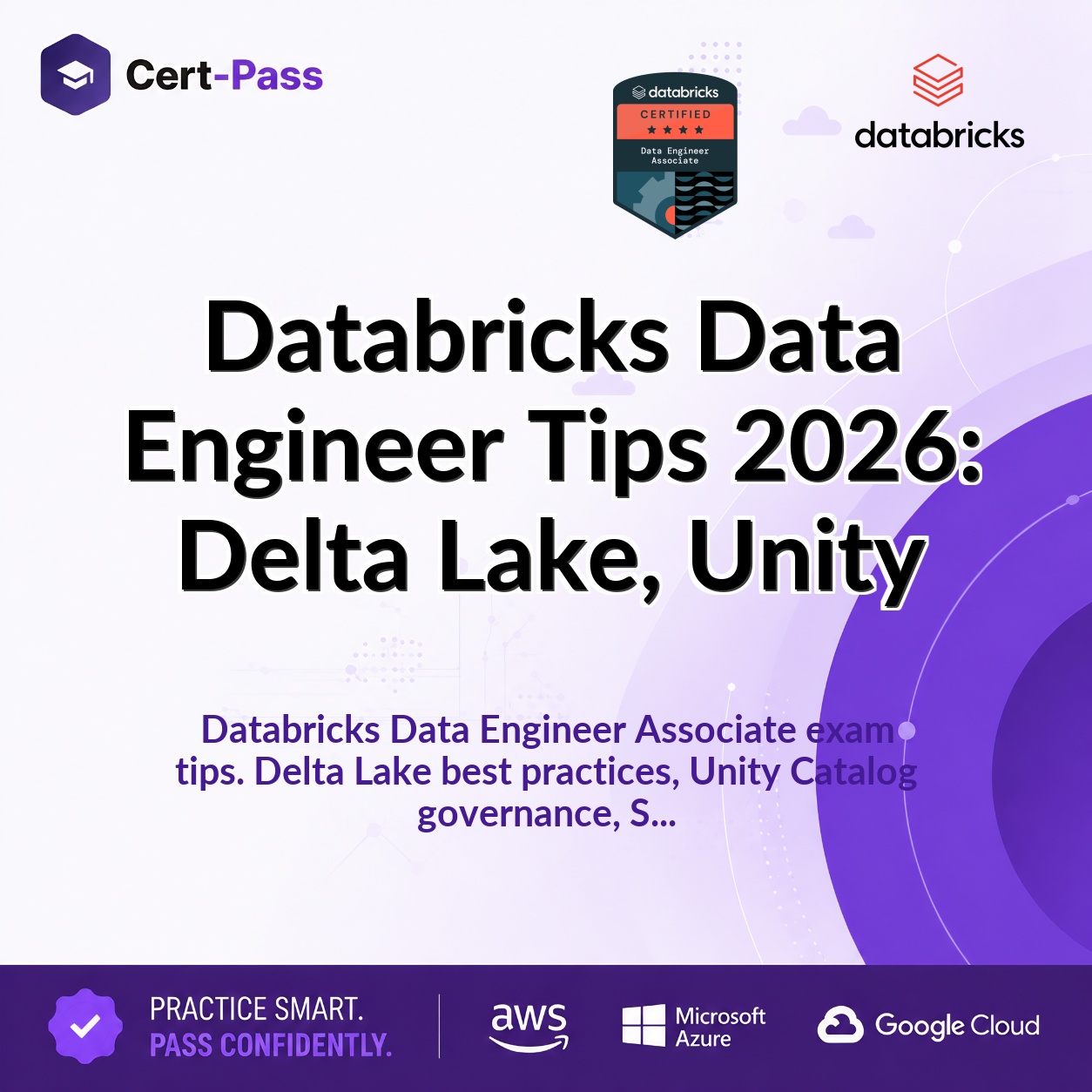 Databricks Data Engineer Tips 2026: Delta Lake, Unity