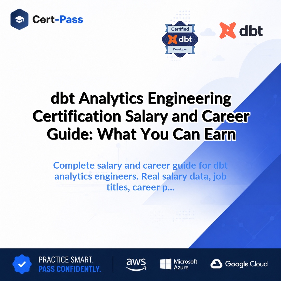dbt Analytics Engineering Certification Salary and Career Guide: What You Can Earn