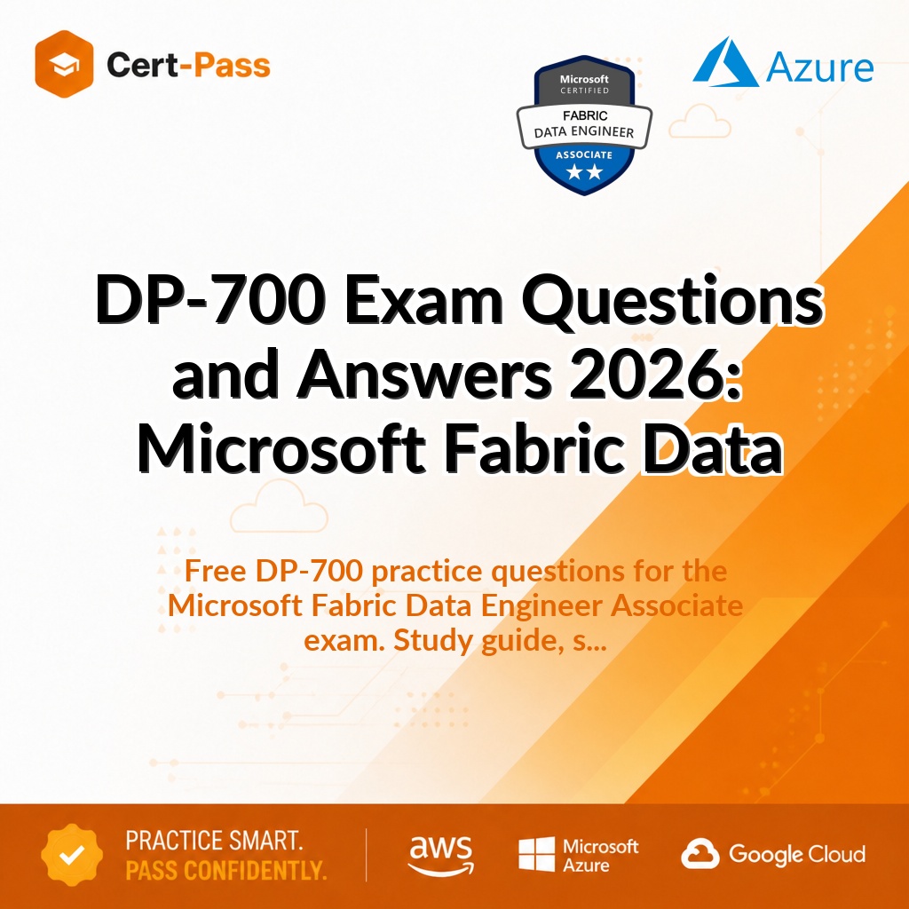 DP-700 Exam Questions and Answers 2026: Microsoft Fabric Data
