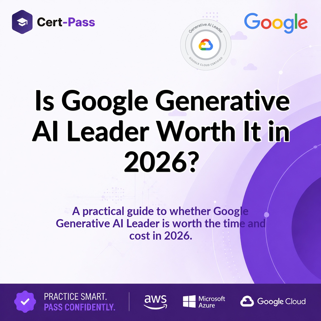 Is Google Generative AI Leader Worth It in 2026?