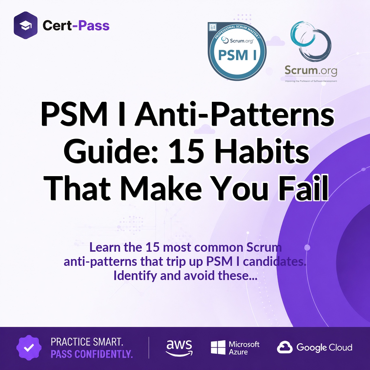 PSM I Anti-Patterns Guide: 15 Habits That Make You Fail