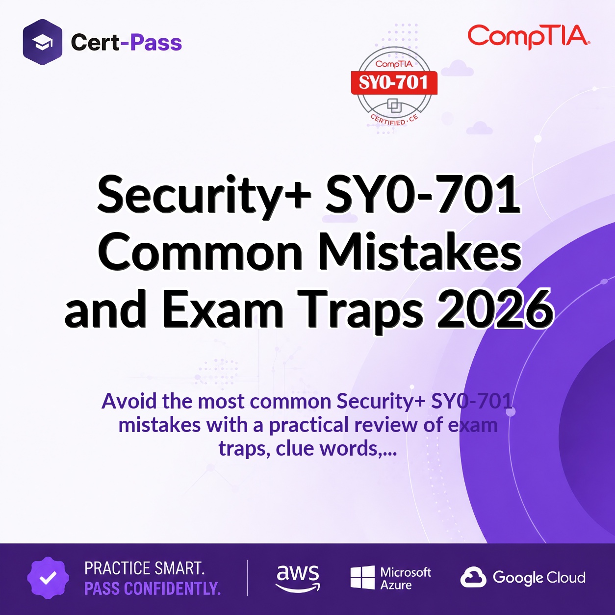 Security+ SY0-701 Common Mistakes and Exam Traps 2026
